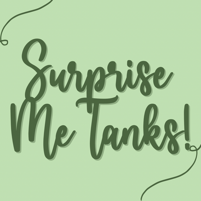 Surprise Me Tank